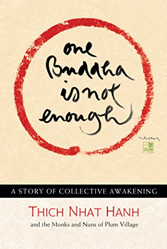 Book cover of One Buddha is Not Enough: A Story of Collective Awakening by Thich Nhat Hanh Book cover of One Buddha is Not Enough: A Story of Collective Awakening by Thich Nhat Hanh